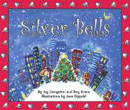 Silver Bells - Livingston, Jay (Composer), and Evans, Ray (Composer)