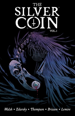 Silver Coin Volume 1 - Zdarsky, Chip, and Lemire, Jeff, and Thompson, Kelly