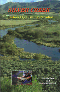Silver Creek: Idaho's Fly Fishing Paradise