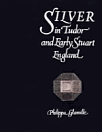Silver in Tudor & Early Stuart England