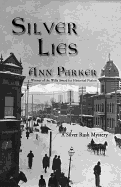 Silver Lies: A Silver Rush Mystery