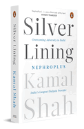 Silver Lining: Overcoming Adversity to Build NephroPlus- Asia's Largest Dialysis Provider
