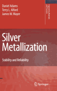 Silver Metallization: Stability and Reliability