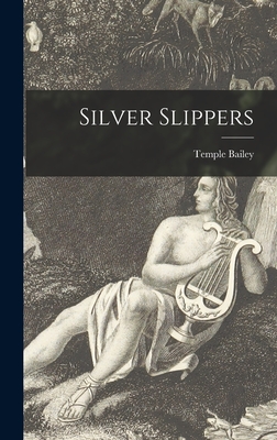 Silver Slippers - Bailey, Temple D 1953 (Creator)