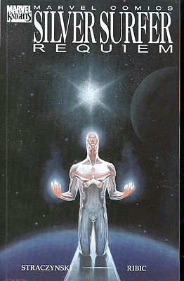 Silver Surfer: Requiem - Straczynski, J Michael (Text by)