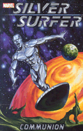 Silver Surfer Volume 1: Communion Tpb