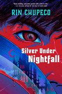 Silver Under Nightfall: Silver Under Nightfall #1
