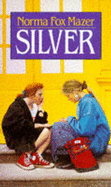 Silver - Mazer, Norma Fox