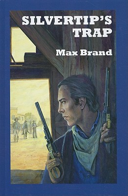 Silvertip's Trap - Brand, Max
