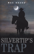 Silvertip's Trap