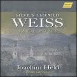 Silvius Leopold Weiss: Early Works