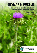 Silymarin Puzzle: From Basic Science to Practical Applications in Human and Veterinary Medicine and Nutrition