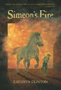 Simeon's Fire - Clinton, Cathryn