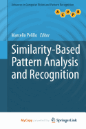 Similarity-Based Pattern Analysis and Recognition