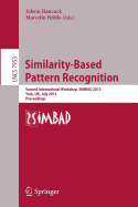 Similarity-based Pattern Recognition: Second International Workshop, SIMBAD 2013, York, UK, July 3-5, 2013, Proceedings