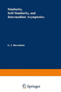Similarity, Self-Similarity, and Intermediate Asymptotics