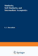 Similarity, Self-Similarity, and Intermediate Asymptotics - Barenblatt, G (Editor)
