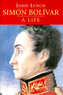 Simon Bolivar: A Life