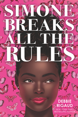 Simone Breaks All the Rules - Rigaud, Debbie