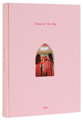 Simone Rocha - Rocha, Simone, and Sherman, Cindy (Contributions by), and Collins, Petra (Contributions by)