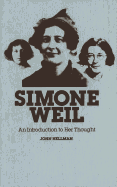 Simone Weil: An Introduction to Her Thought