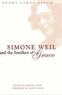 Simone Weil and the Intellect of Grace: An Introduction