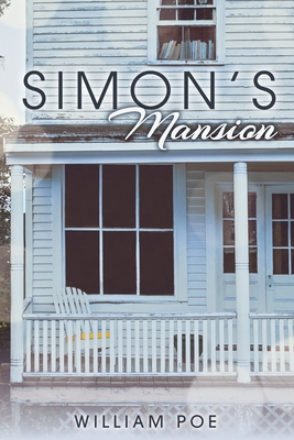 Simon's Mansion - Poe, William