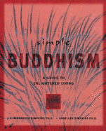 Simple Buddhism: A Guide to Enlightened Living