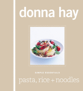 Simple Essentials:: Pasta Rice and Noodles