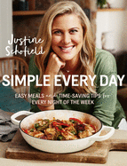 Simple Every Day: Easy Meals and Time-Saving Tips for Every Night of the Week