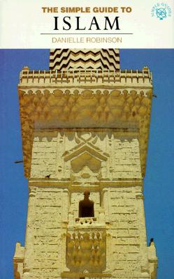Simple Guide to Islam - Robinson, Neal