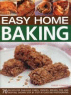 Simple Home Baking: Irresistible Home Bakes, Breads and Cakes