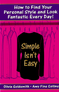 Simple Isn't Easy