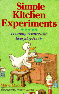 Simple Kitchen Experiments: Learning Science with Everyday Foods - Mandell, Muriel