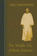 Simple Life of Rene Guenon
