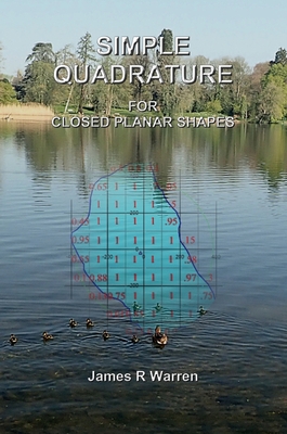 Simple Quadrature: For Closed Planar Shapes - Warren, James R
