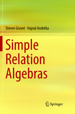 Simple Relation Algebras - Givant, Steven, and Andr�ka, Hajnal