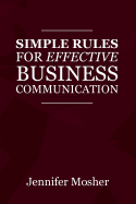 Simple Rules for Effective Business Communication