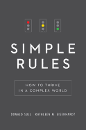 Simple Rules: How to Thrive in a Complex World