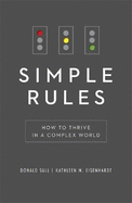 Simple Rules: How to Thrive in a Complex World