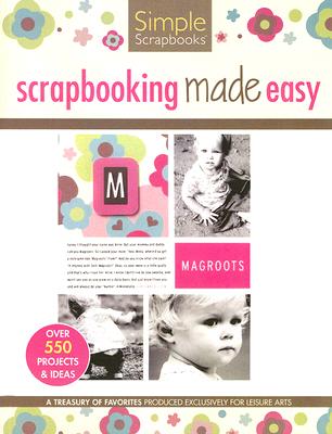 Simple Scrapbooks: Scrapbooking Made Easy - Leisure Arts (Creator)