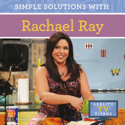 Simple Solutions with Rachael Ray - Wheeler, Jill C