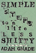 Simple Steps to a Life Less Shitty