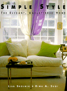 Simple Style: The Elegant, Uncluttered Home