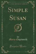 Simple Susan (Classic Reprint)