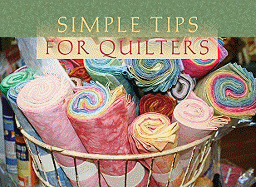 Simple Tips for Quilters