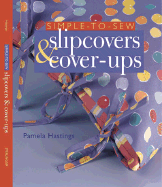 Simple-To-Sew Slipcovers & Cover-Ups