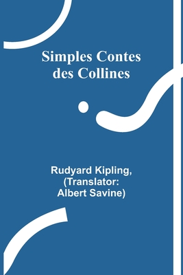 Simples Contes Des Collines - Kipling, Rudyard