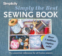 Simplicity Simply the Best Sewing Book: The Essential Reference for All Home Sewers