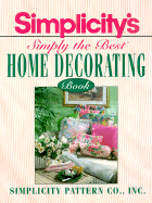 Simplicity's Simply the Best Home Decorating Book